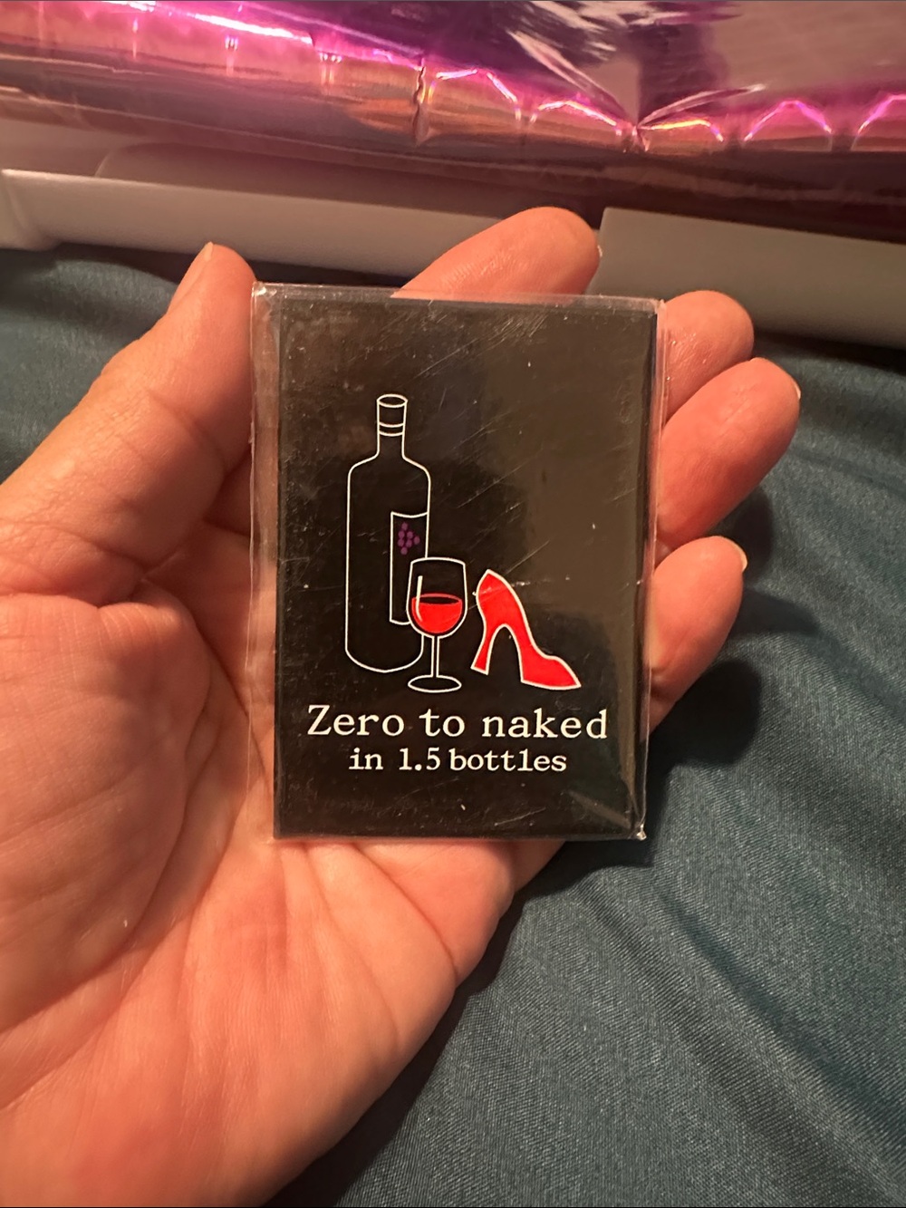 NIP Novelty Refrigerator Magnet “Zero to naked in 1.5 bottles”. A Sassy Gift 🍷👠